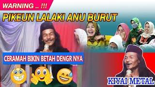 FULL CERAMAH SUNDA KIYAI METAL || LUCU PISAN