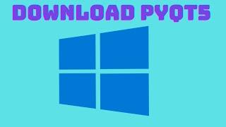 How To Install / Download PyQt5 -- 2024