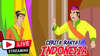 CERITA RAKYAT INDONESIA Non Stop  | Live Stream  Dongeng Kita