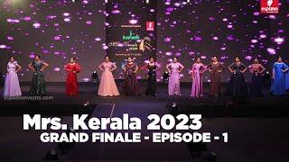 Mrs.Kerala 2023 | Grand Finale - Episode 1 | Event by ESPANIO EVENTS | ANWAR AT| SAJINAS SALEEM