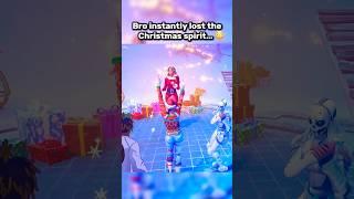 BRO INSTANTLY LOST THE CHRISTMAS SPIRIT  #fortnite #shorts #gaming