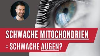 Mitochondrienstörung: Deine Augen in Gefahr?   + Tipps für starke Augen