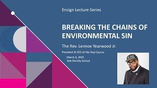 Breaking the Chains of Environmental Sin - Ensign Lecture 2025