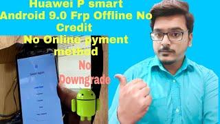 Huawei P Smart (FIG-LA1)Android 9.0 Frp Bypass| |OFFLINE| (No Credit) Using Tool