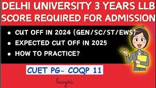DU LLB cut off 2024 CUET PG|DU 3 years Law Score Required to get admission