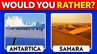 Would You Rather Travel To Antartica OR The Sahara Desert? | What would you rather Holiday Edition.