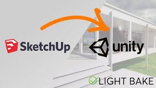 Sketchup to Unity for Light Baking (100% Works)