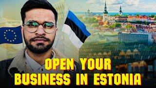 Open Your Business In Estonia   In 2025