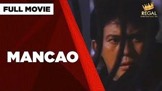 MANCAO: Phillip Salvador, Snooky Serna & Gabby Concepcion  |  Full Movie