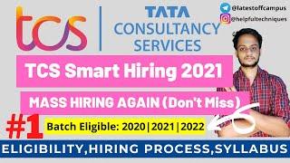 TCS Smart Hiring 2021 | MASS Hiring | Batch: 2020/2021/2022 | Full Info | Helpful Techniques