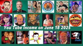 You Tube Income, Vegas Matt, Mr.Handpay, NG Slot, BC Slot, Lady Luck, Low Roller, Mr.Mike, Pompsie.