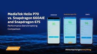 MediaTek Helio P70 vs Snapdragon 660AIE and Snapdragon 675 | Performance Benchmarking Comparison