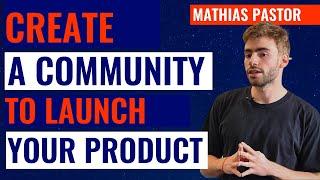 Create a community before your product launch - The TBH Example