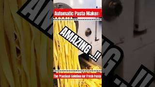 Automatic Pasta Maker: The Practical Solution for Fresh Pasta at Home or Business