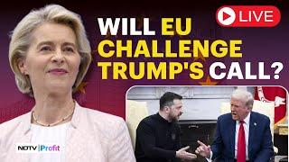 Watch Live: European Union Holds Emergency Meet Over Ukraine & Europe's Security | Trump Vs Zelensky