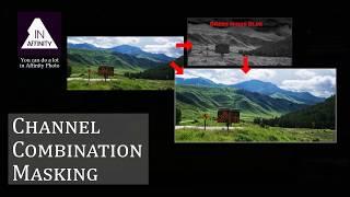 Channel Combination Masking (using Affinity Photo)