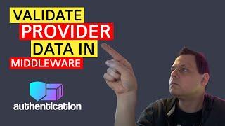 Validate provider data in middleware - Project: Authentication - Part 10