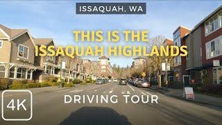 What's at the Issaquah Highlands 2024 | Issaquah, WA | Driving Tour