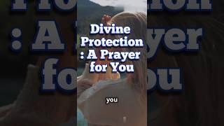 A Prayer of Devine protection for you. #PrayerForProtection #SpiritualShielding