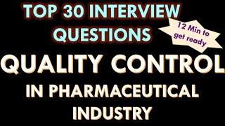 Quality control (QC) in pharmaceutical industry I 30 Interview questions and answers