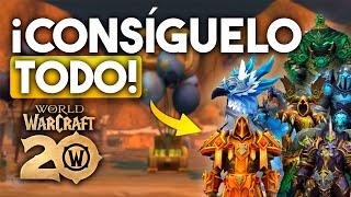 Cómo CONSEGUIRLO TODO en el 20 Aniversario de WoW