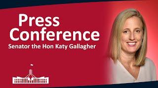 PRESS CONFERENCE | Senator the Hon. Katy Gallagher | 04/03/2025