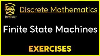 [Discrete Mathematics] Finite State Machines Examples