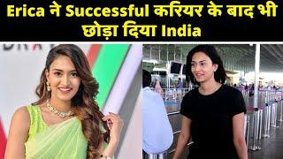 Aakhir successful career ke baad kyu choda Erica Fernandez ne India, actress ne bataya reason