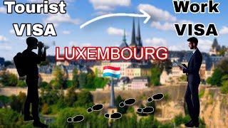 Changing Tourist Visa to Work Visa in Luxembourg #luxembourg #Luxembourgvisa WHAT MUST YOU KNOW?