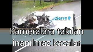 Kameralara takılan inanılmaz kazalar.