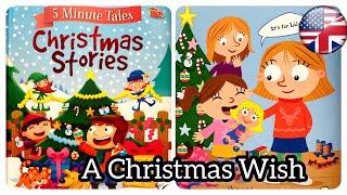 A CHRISTMAS WISH. 5 minutes Tales. CHRISTMAS STORIES. Read aloud | Ksana Reads