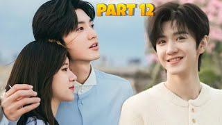 PART-12 | Hidden Love (हिन्दी) Chinese Drama Explained in Hindi(2023)|Hidden Love Explained in Hindi