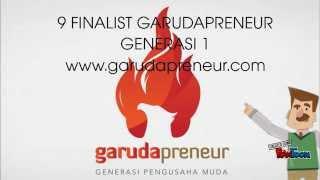 9 Finalis Garudapreneur Generasi 1 - 2015