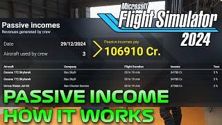 Passive Income - How it Works - Microsoft Flight Sim 24