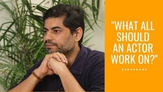 What should an actor work on? | AATS | Atul Mongia | Vineet Singh | The Artist Collective