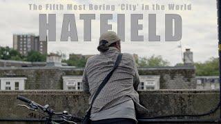 Hatfield: The Fifth Most Boring 'City' in the World | Documentary