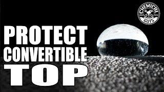 How To Clean And Protect Convertible Tops - Chemical Guys Auto Detailing
