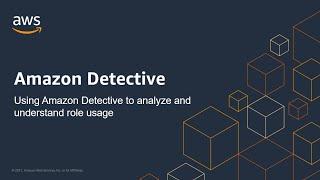 Using Amazon Detective to analyze and understand role usage | Amazon Web Services