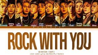 SEVENTEEN (세븐틴) ─  'Rock With You' (Color Coded Lyrics) Tradução/Legendado