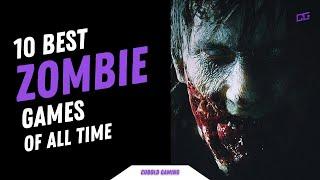 Top 10 Best Zombie Games of All Time