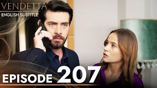 Vendetta - Episode 207 English Subtitled | Kan Cicekleri