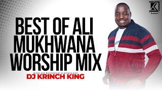 BEST OF ALI MUKHWANA WORSHIP MIX