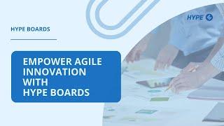 HYPE  Boards: Empower Your Team with the Ultimate Tool for Agile Innovation