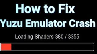 How to Fix Yuzu Emulator Crash When Loading Shaders