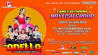   LIVE STREAMING OM. ADELLA ||  FAMILY GATHERING NAYFISH GRUP 2024