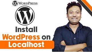 How to Install WordPress on Localhost | How to Set up WordPress | WordPress CMS Tutorial