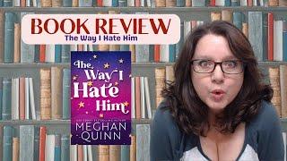 BOOK REVIEW - The Way I Hate Him - Age Gap Romance by Meghan Quinn