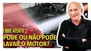 Lavar o motor: pode ou não pode?