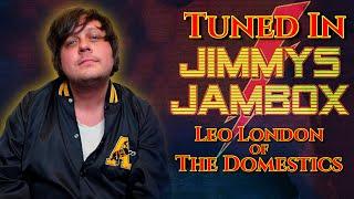 Episode 592 - Tuned In with Leo London of The Domestics