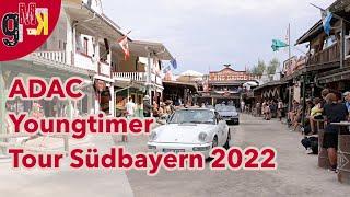 ADAC Youngtimer Tour Südbayern 2022  - Im Westernstyle von Plattling bis Pullman City Eging am See